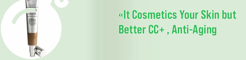 It cosmetics your skin but better cc+ cream